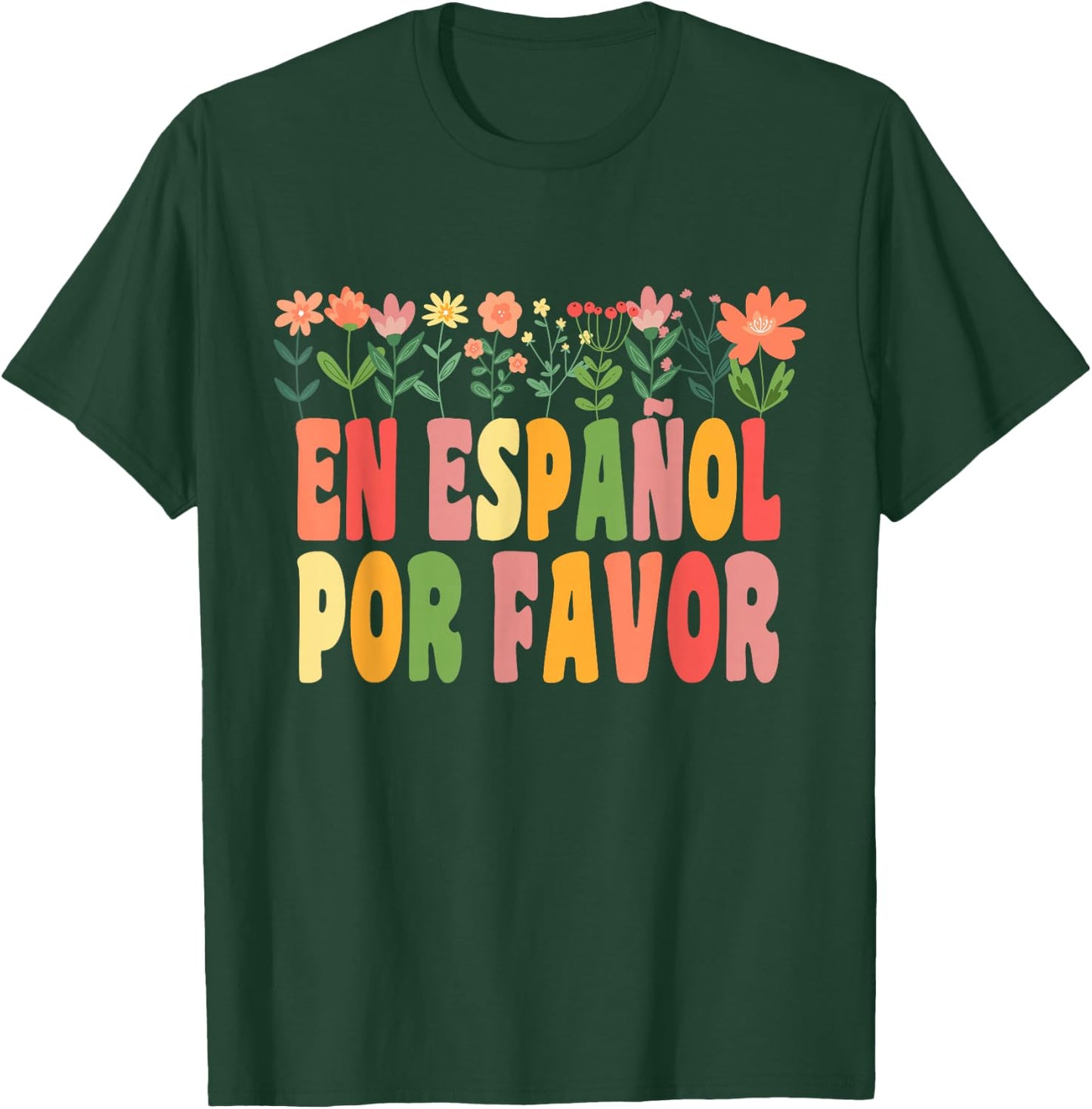 En Español Por Favor Spanish Teacher Funny Back To School T-Shirt - T-Shirt | Forest