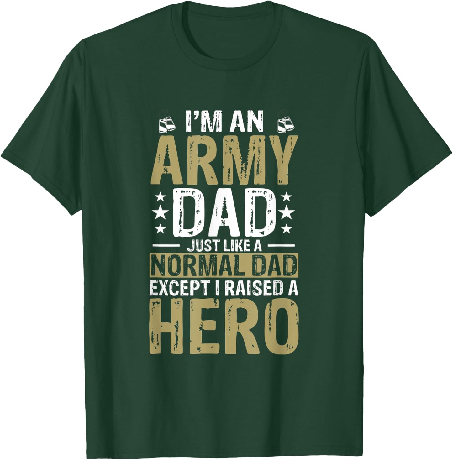 Proud Army Dad Raised Military Hero T-Shirt - T-Shirt | Forest