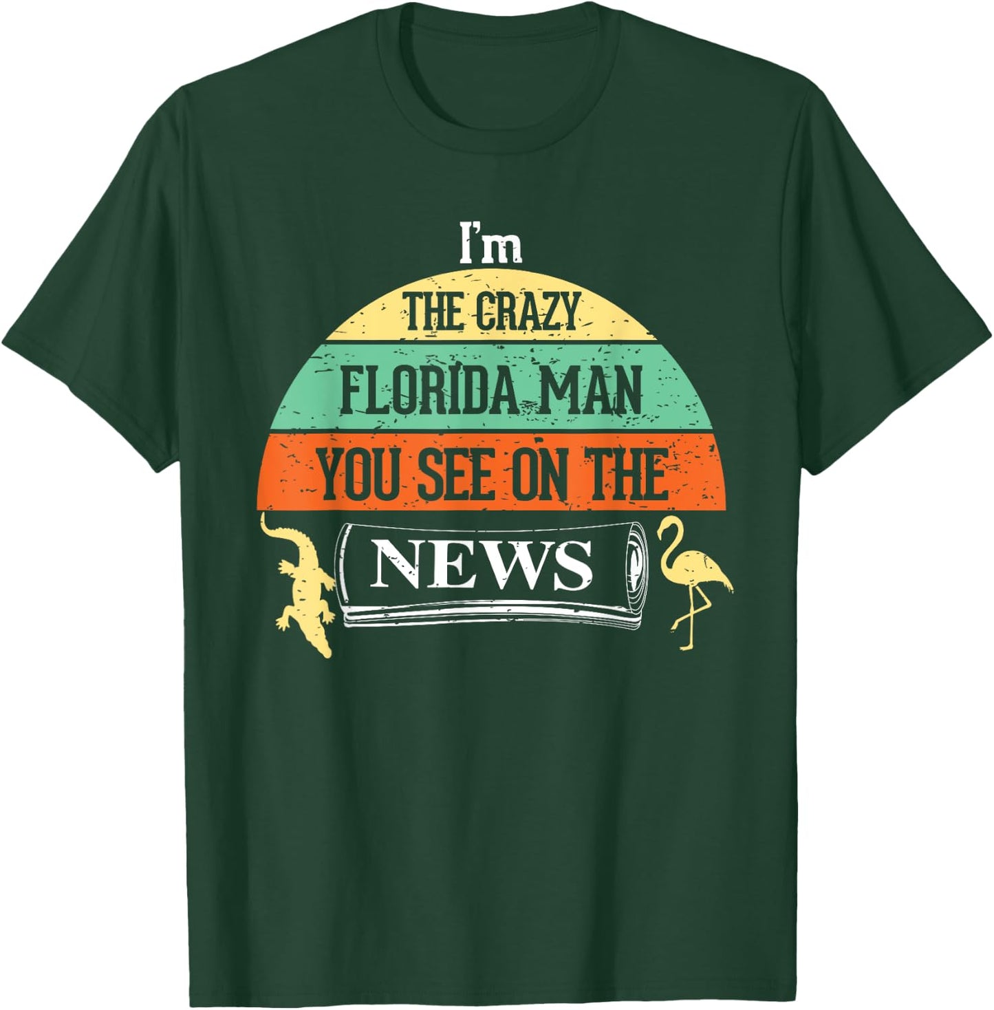 The Crazy Florida Man on news Internet Meme Funny T-Shirt - T-Shirt | Forest