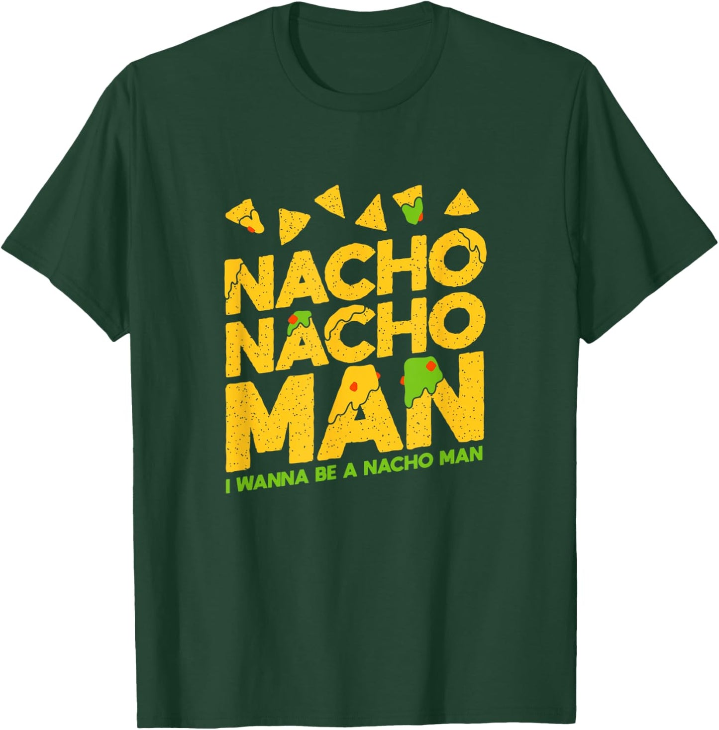 Nacho Nacho Man T-Shirt - T-Shirt | Forest