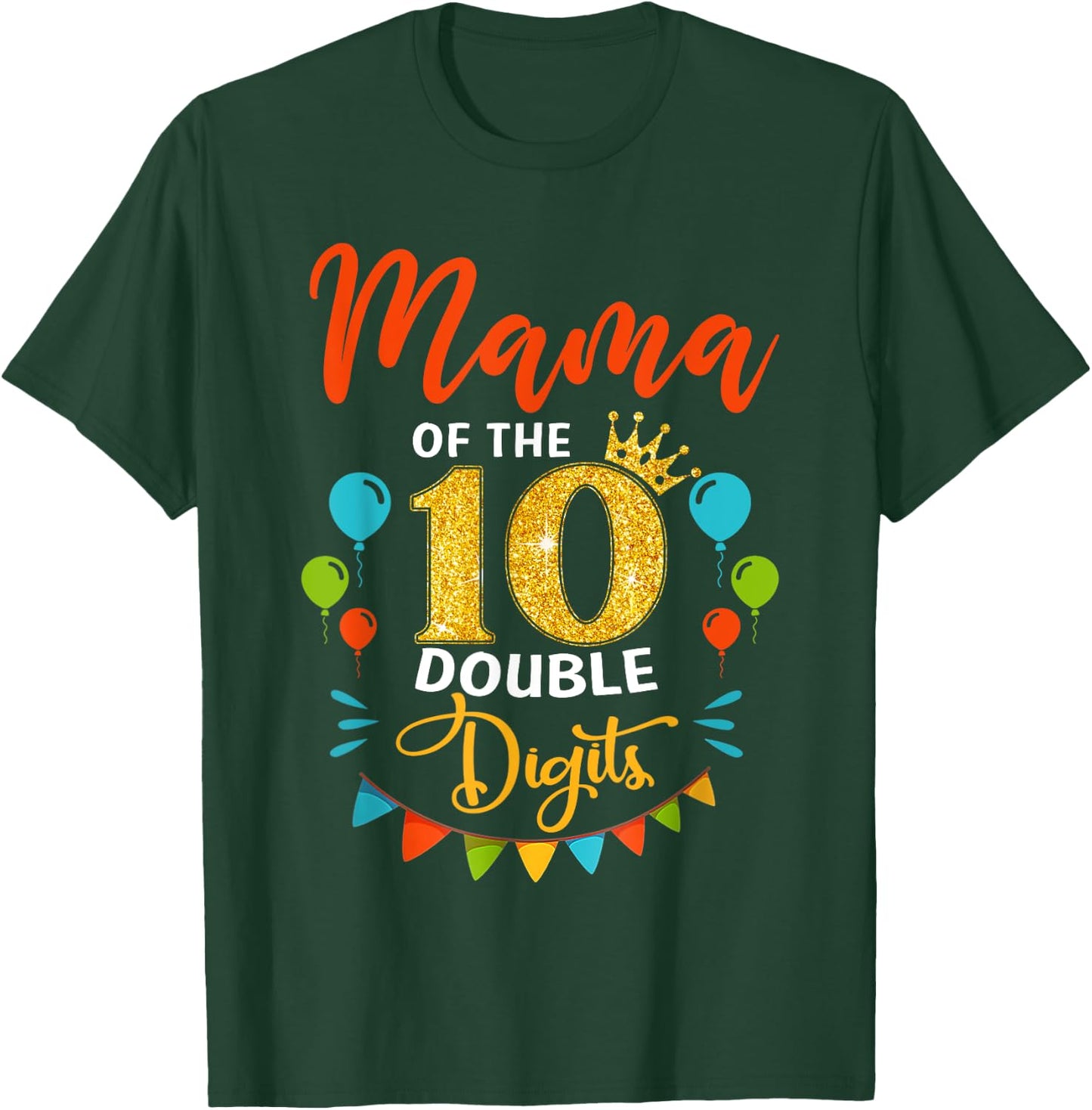 Proud Mama Of The Double Digit 10th Birthday Girl Boy Mom T-Shirt - T-Shirt | Forest