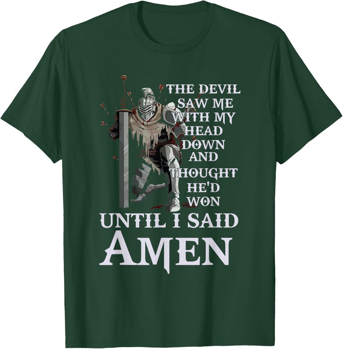 Until I Said Amen Christian for church friends T-Shirt - T-Shirt | Forest
