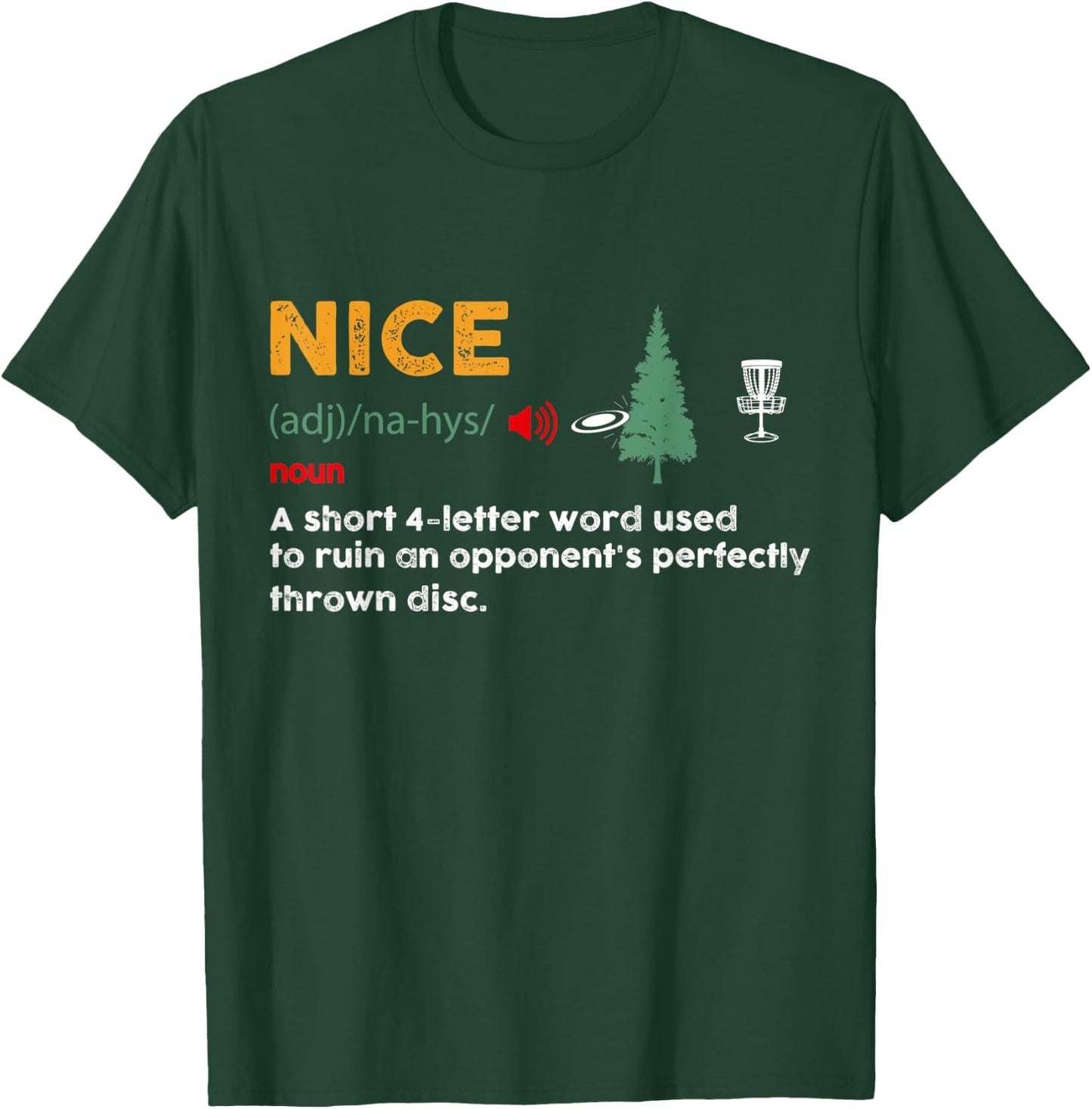 Nice Shoot Adjective Funny Disc Golf Golfer Frolfer Vintage T-Shirt - T-Shirt | Forest