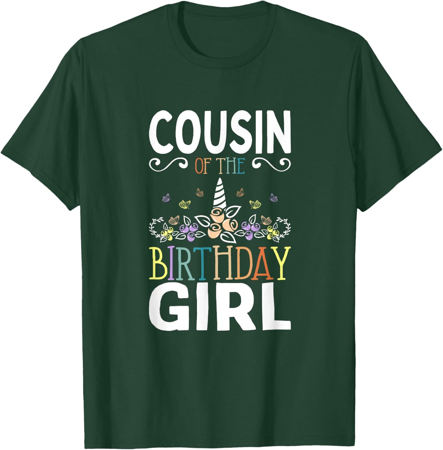 Cousin Of The Birthday Girl Unicorn Girls Family Matching T-Shirt - T-Shirt | Forest