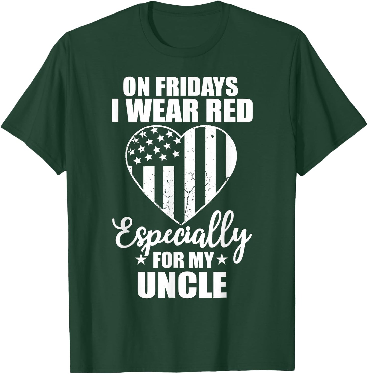 Red Friday For My Uncle Military Troops Deployed Wear T-Shirt - T-Shirt | Forest