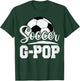 Soccer G-Pop Soccer Player Game Day Father's Day T-Shirt - T-Shirt | Forest