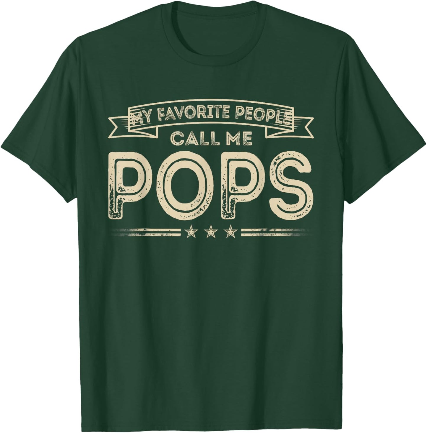 Favorite People Call Me Pops Funny Vintage Dad Papa Grandpa T-Shirt - T-Shirt | Forest