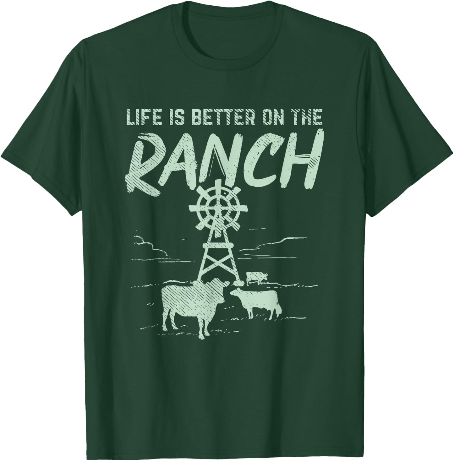 Life Is Better On The Ranch T-Shirt - T-Shirt | Forest