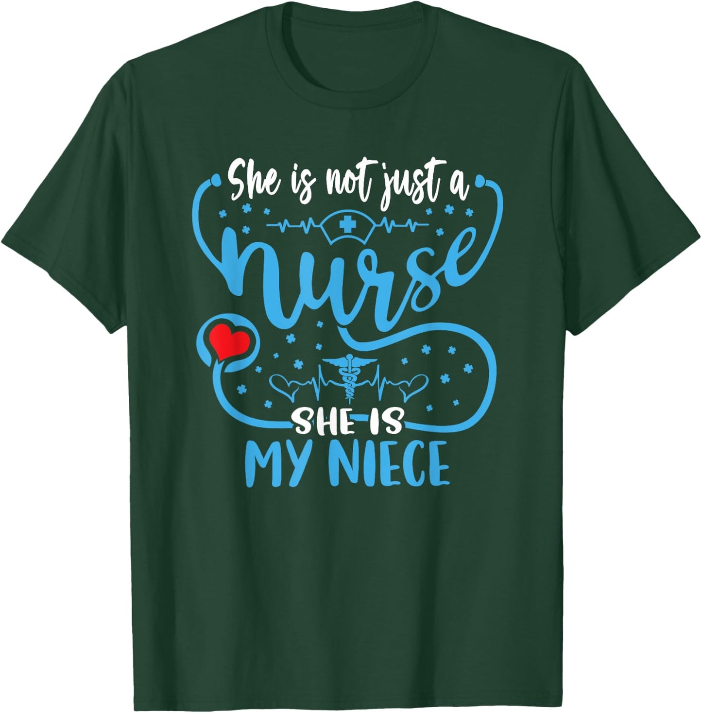 My Niece Is A Nurse Proud Nurse's Aunt Uncle RN LPN Family T-Shirt - T-Shirt | Forest