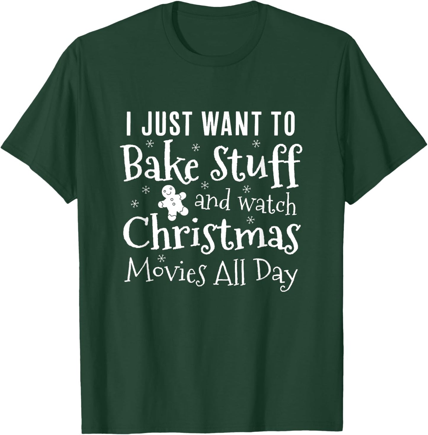 I Just Want To Bake Stuff and Watch Christmas Movies Red T-Shirt - T-Shirt | Forest
