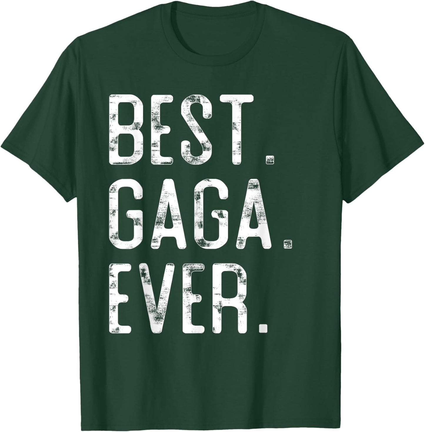 Best Gaga Ever Father’s day Gift Gaga T-Shirt - T-Shirt | Forest