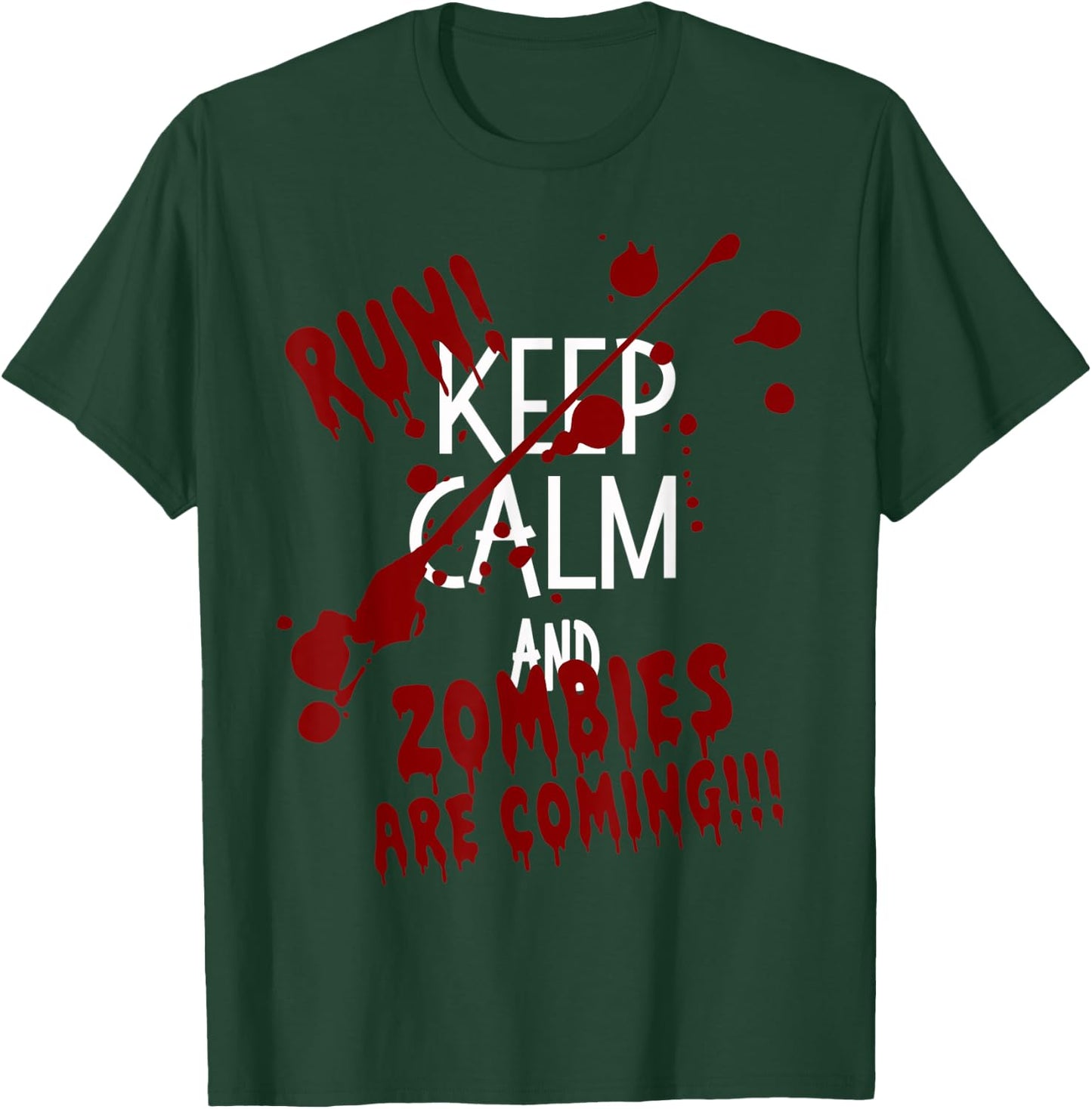 Keep Calm and Run Zombies Are Coming Halloween T-Shirt - T-Shirt | Forest