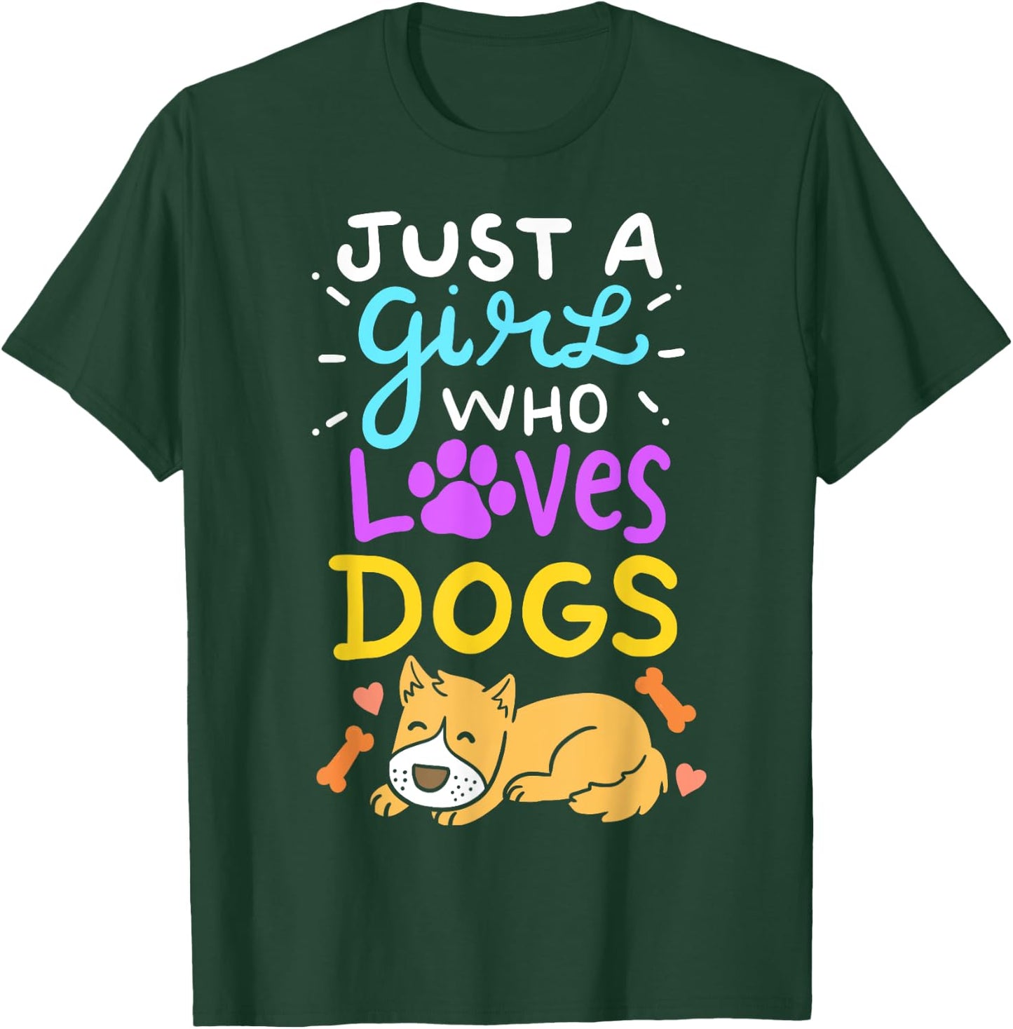 Just A Girl Who Loves Dogs T-Shirt - T-Shirt | Forest