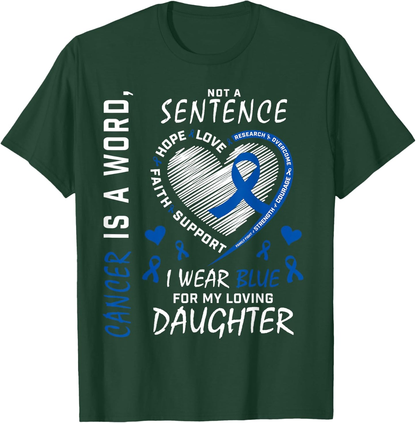 Mom Dad I Wear Blue For My Daughter Colon Cancer Awareness T-Shirt - T-Shirt | Forest