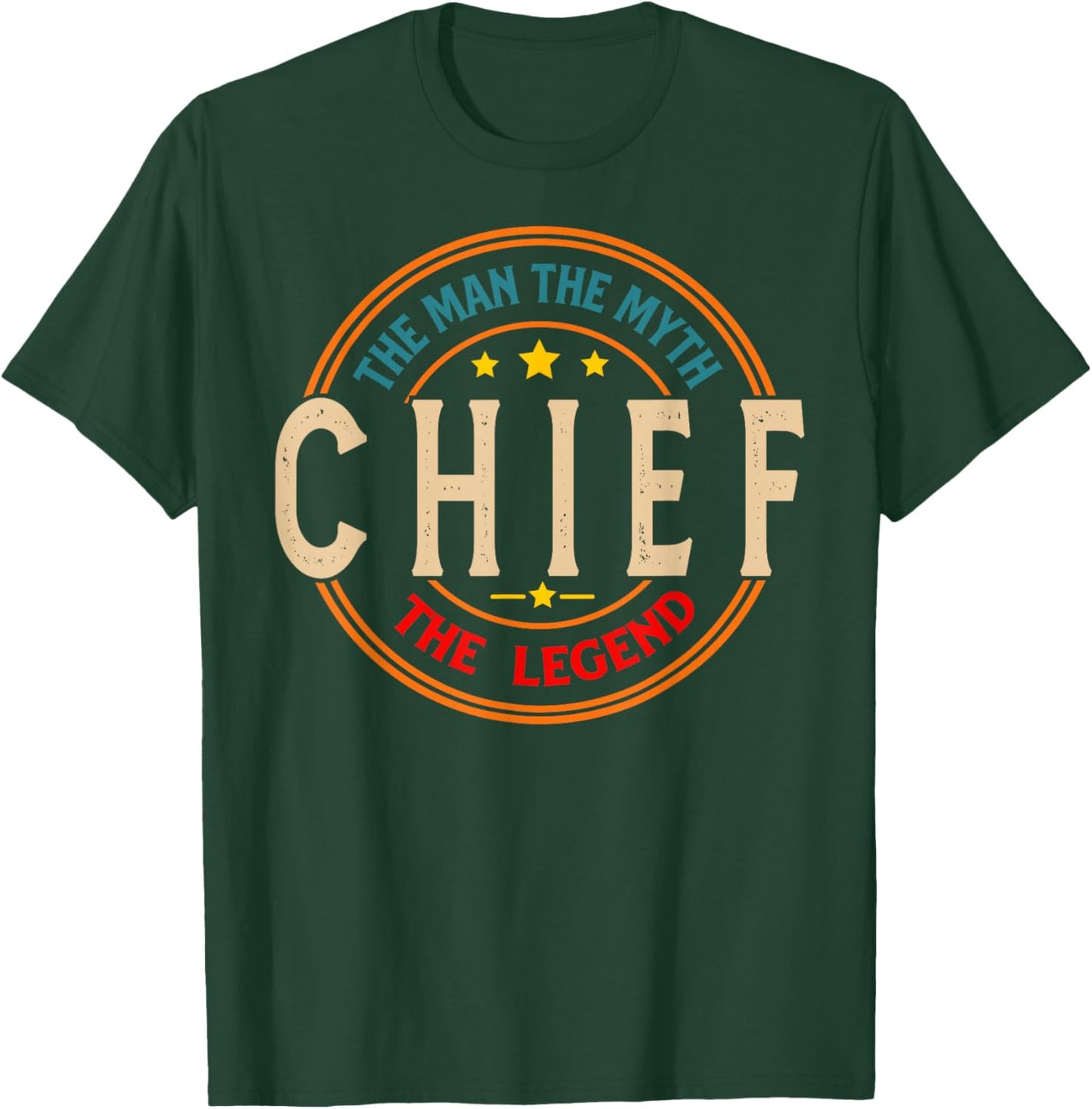 CHIEF The Legend The Man, Funny CHIEF Fathers Day T-Shirt - T-Shirt | Forest