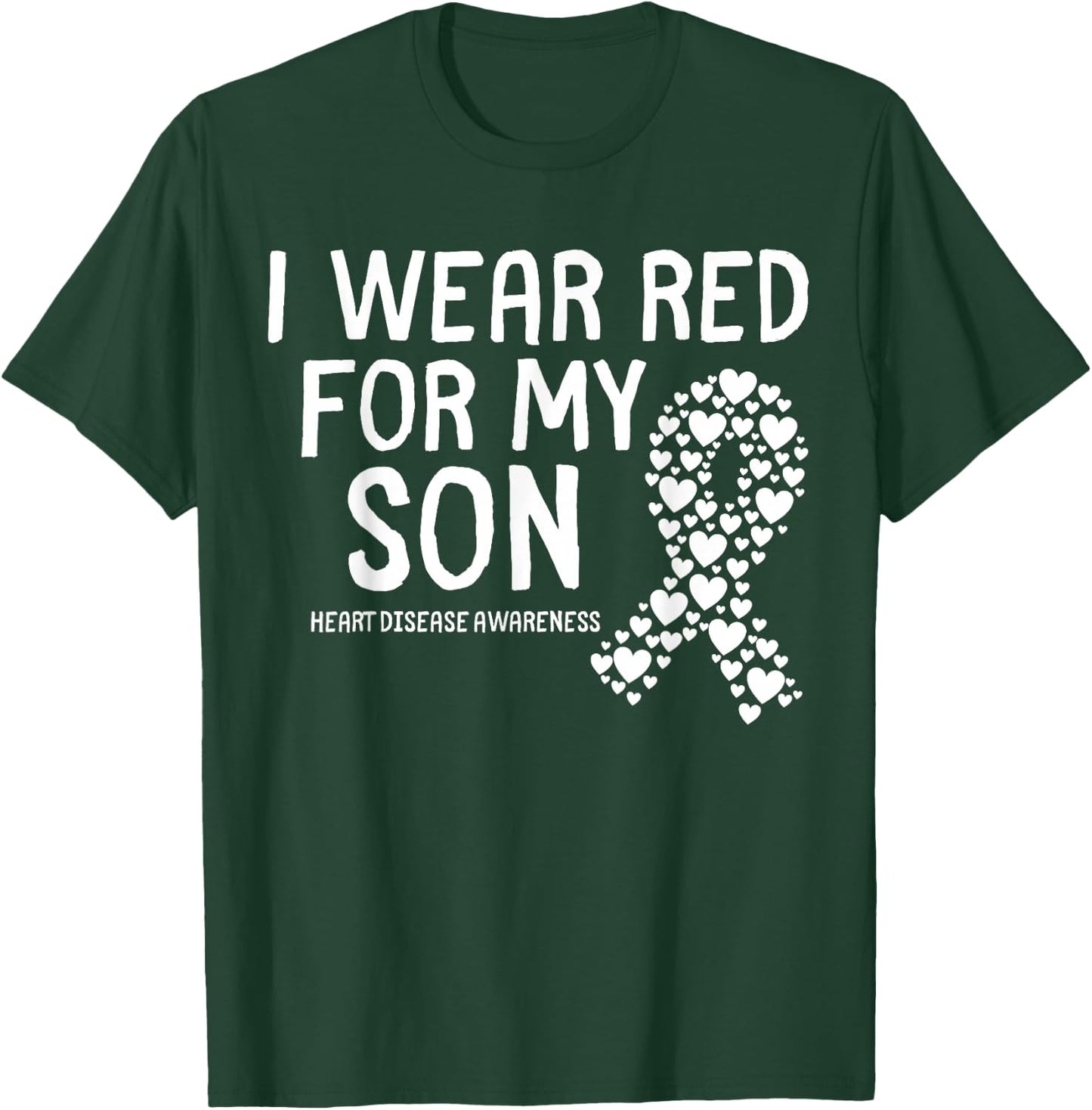 I Wear Red for My Son CHD Congenital Heart Disease Ribbon T-Shirt - T-Shirt | Forest