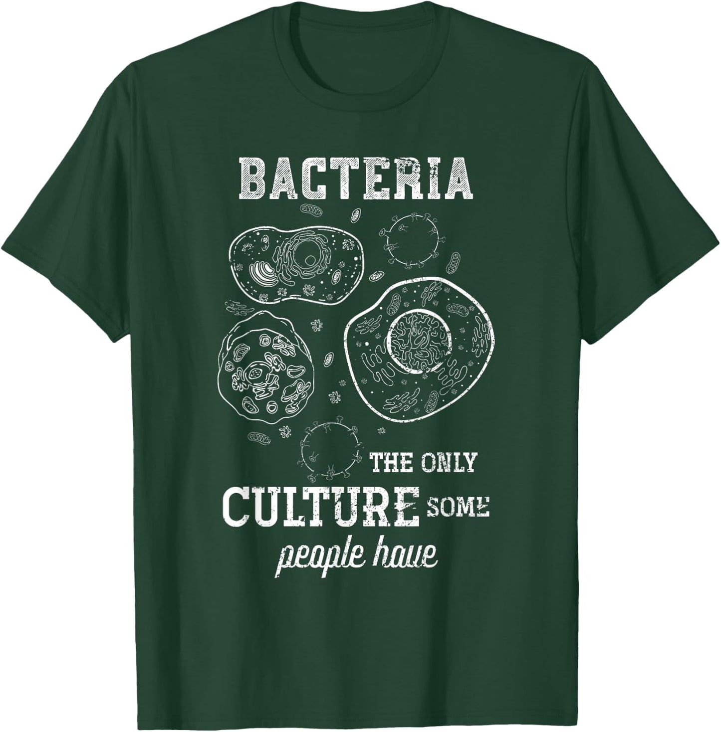 Science Puns Biologist Bacteria Scientist Geek Gift Biology T-Shirt - T-Shirt | Forest