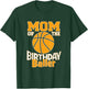 Mom Of The Birthday Baller Basketball Themed Party T-Shirt - T-Shirt | Forest