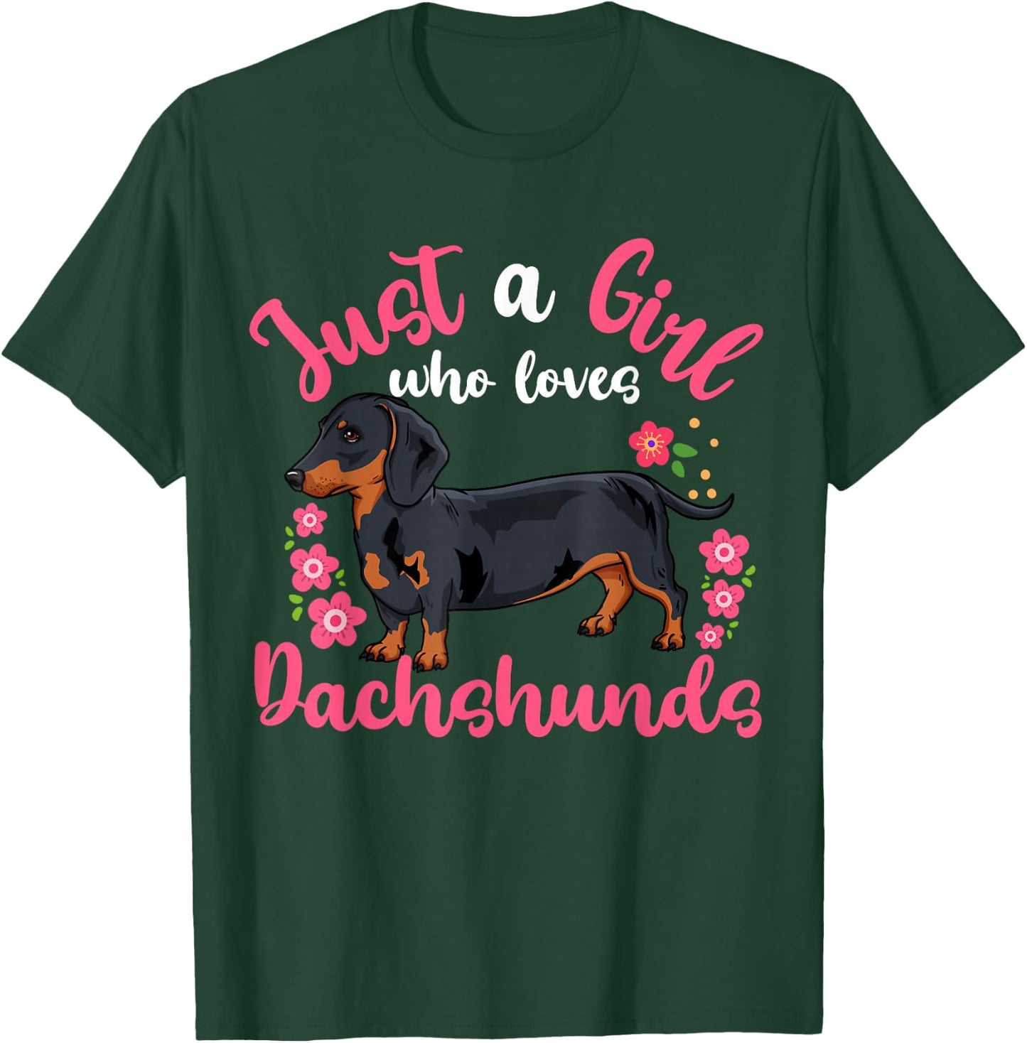 Dachshund Just a Girl Who Loves Dachshunds T-Shirt - T-Shirt | Forest