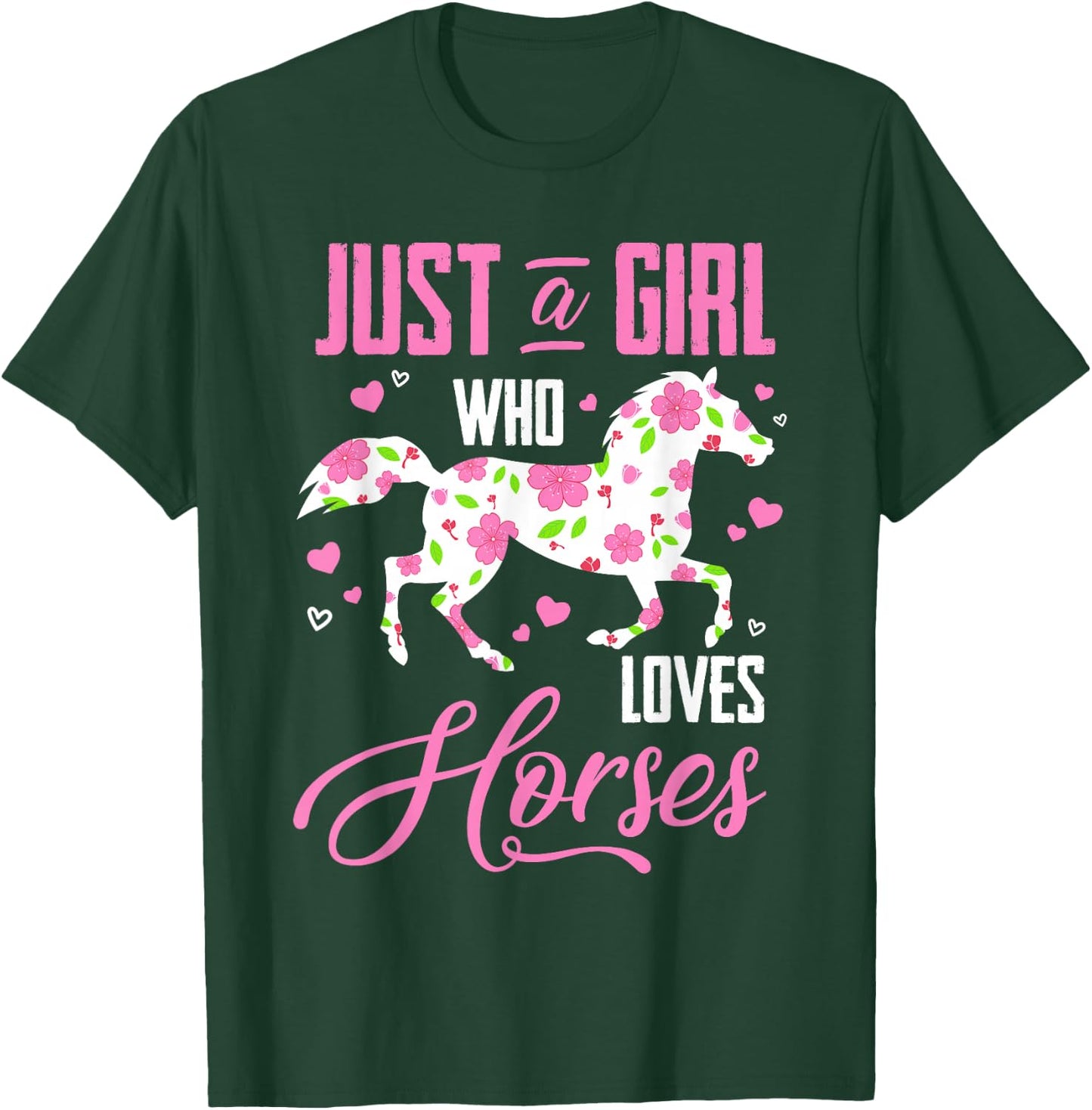 Just A Girl Who Loves Horses Floral Horse Equestrian Quote T-Shirt - T-Shirt | Forest