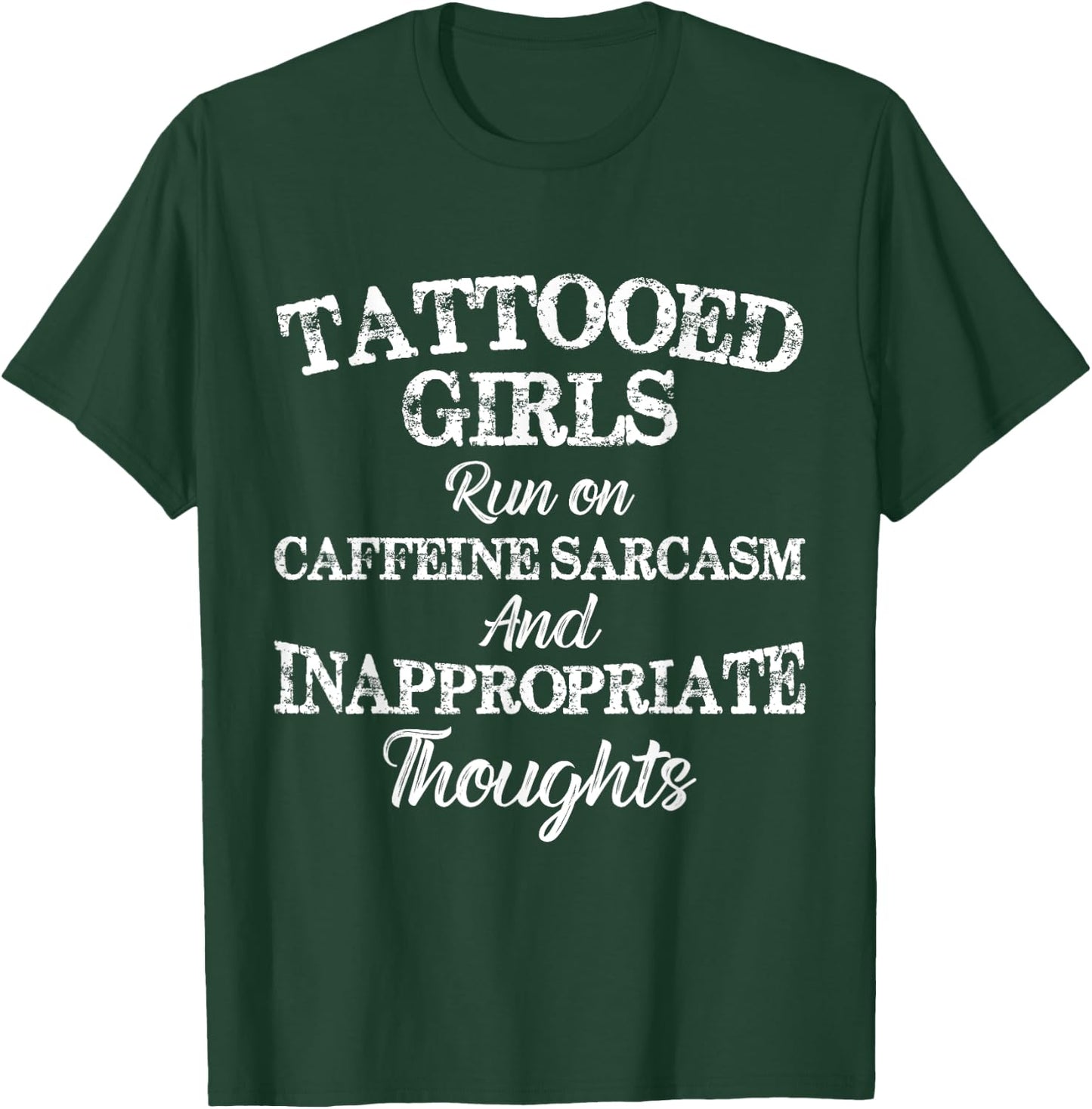 Tattooed Girls Run On Caffeine and Sarcasm Funny T-Shirt - T-Shirt | Forest