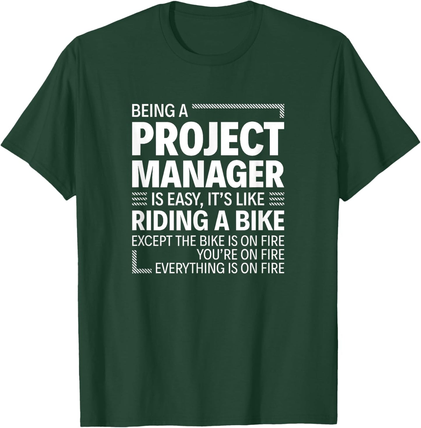 Being A Project Manager Is Easy It's Like Riding A Bike T-Shirt - T-Shirt | Forest