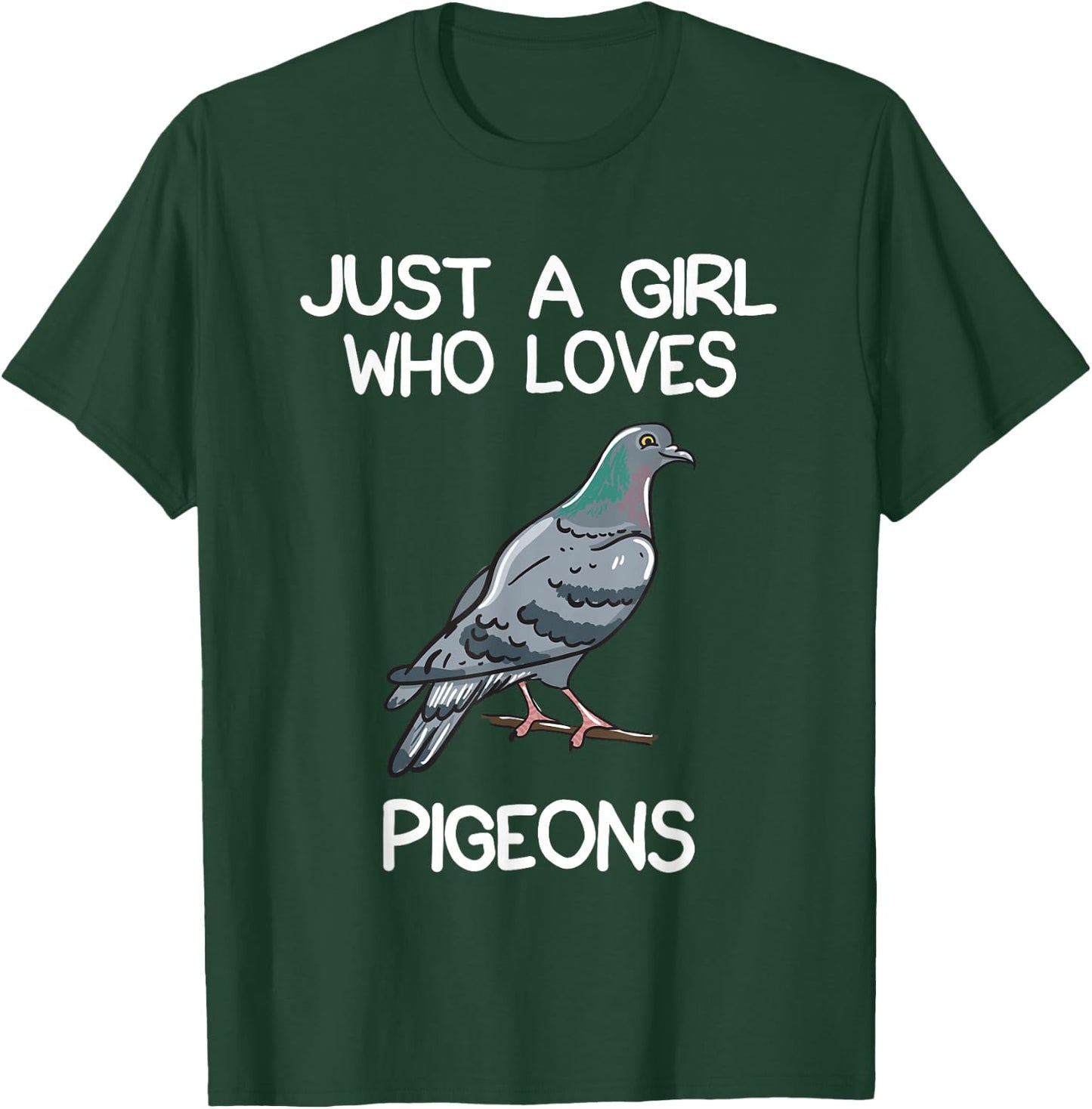 Just A Girl Who Loves Pigeons Owner Lover Gift Pigeon Love T-Shirt - T-Shirt | Forest