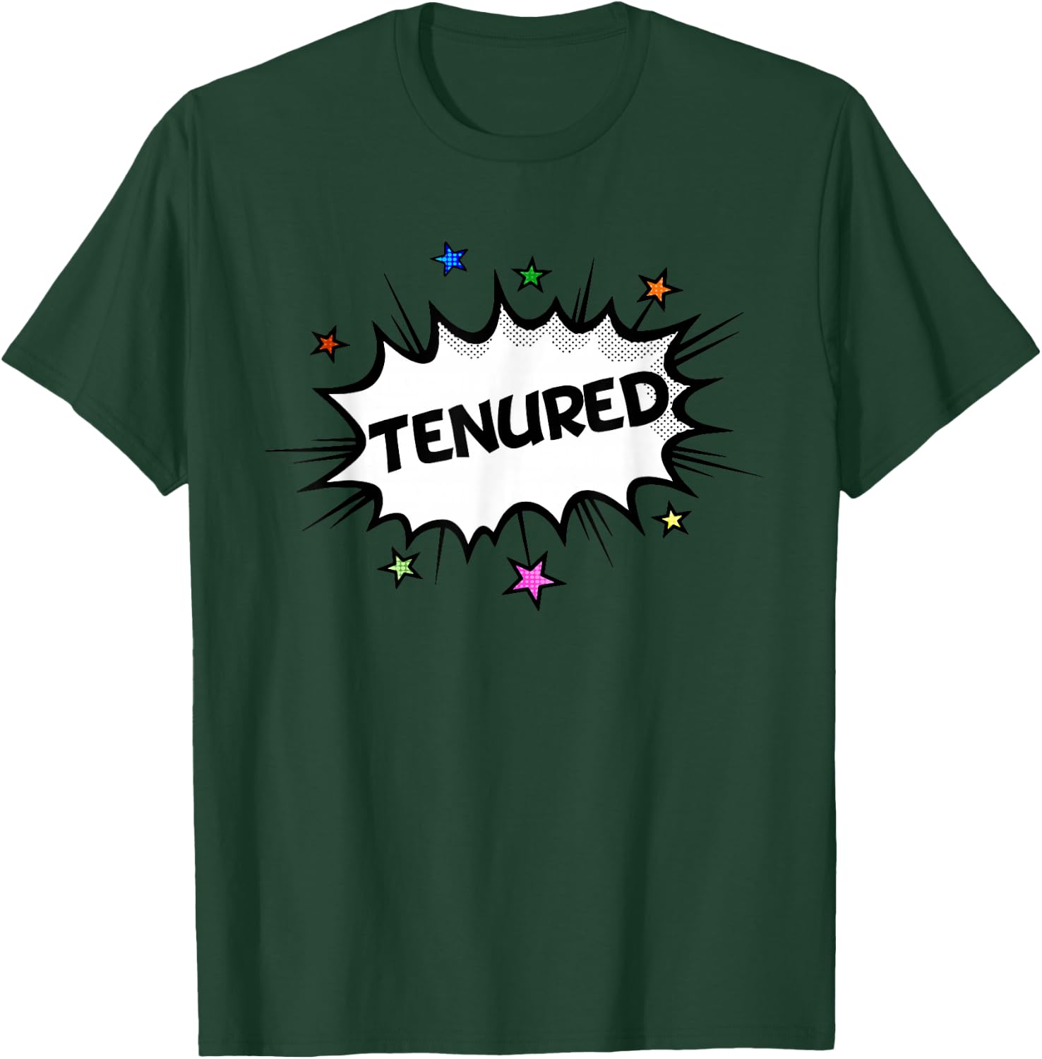 Tenure For Teachers Tenured Professor Congrats On Tenure T-Shirt - T-Shirt | Forest