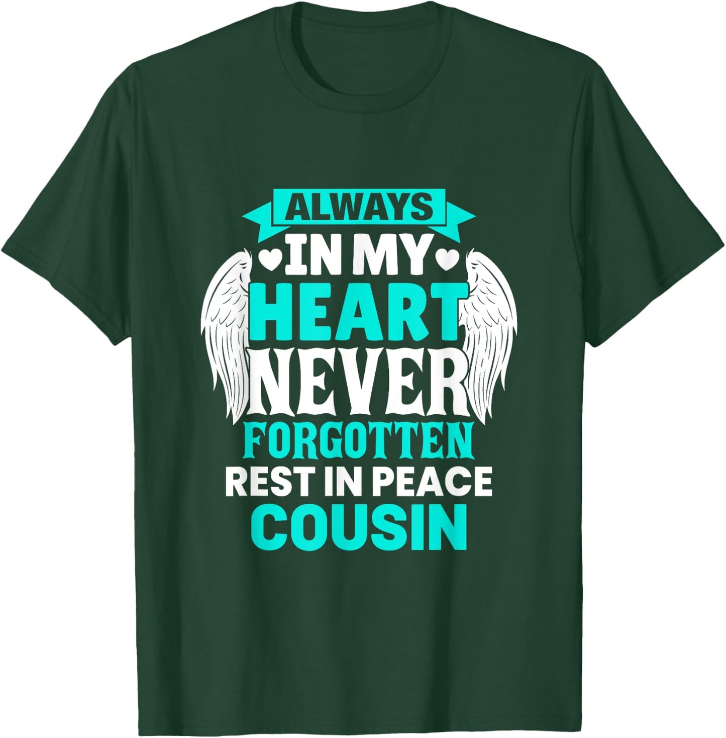 Cousin In Heaven Family Member Memorial T-Shirt - T-Shirt | Forest