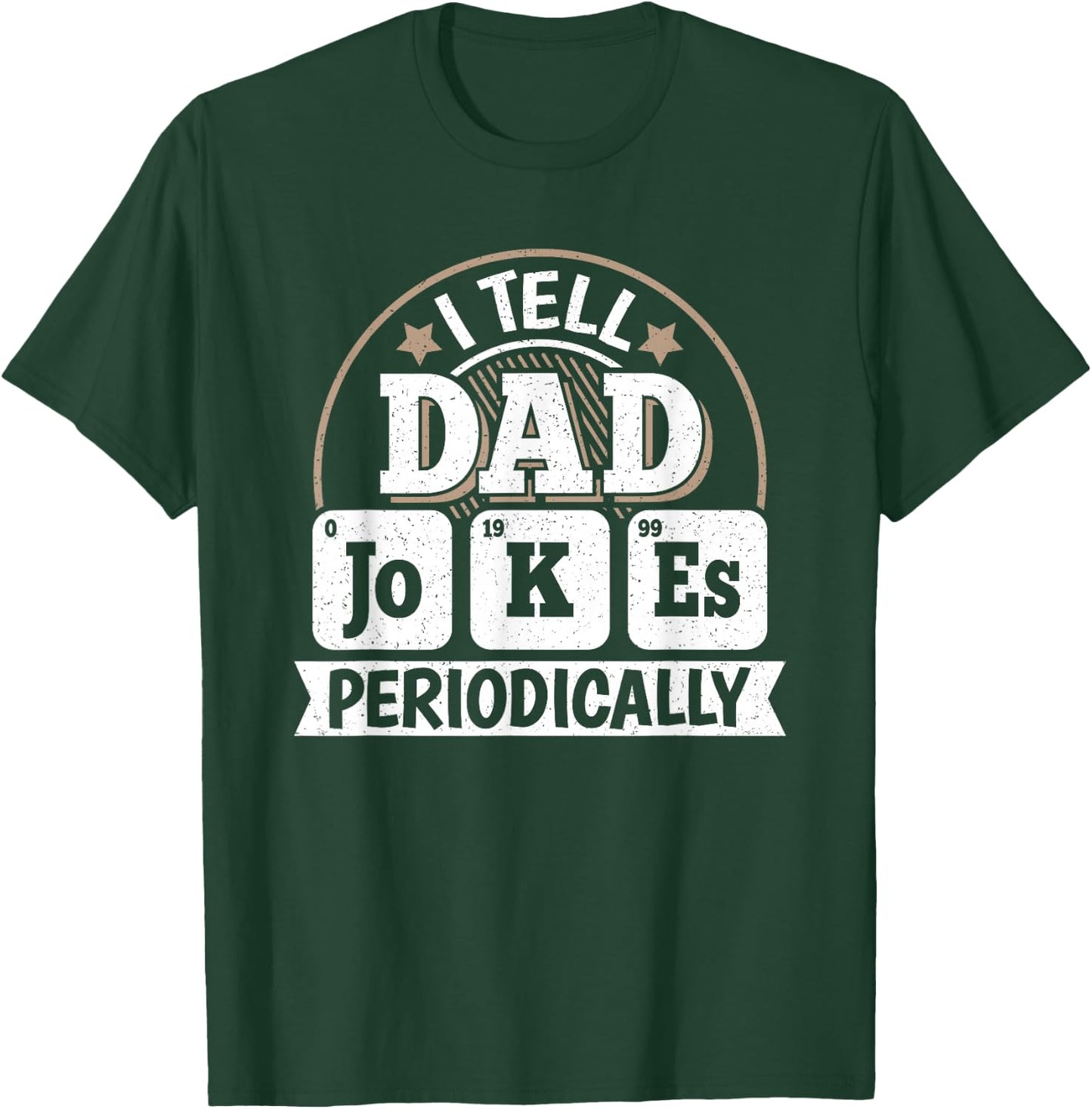 Funny Dad Saying Graphic Vintage Dad Jokes Periodically T-Shirt - T-Shirt | Forest