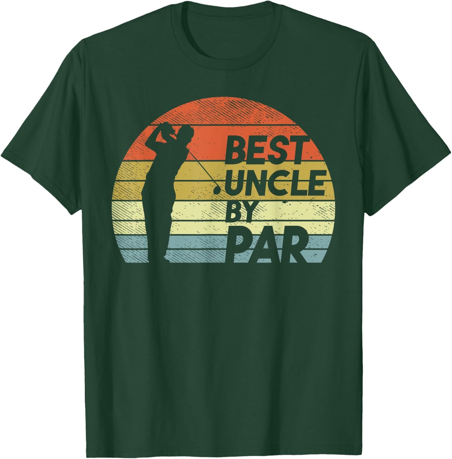 Best Uncle By Par Golf Fathers Day Golfer Uncle Gift T-Shirt - T-Shirt | Forest