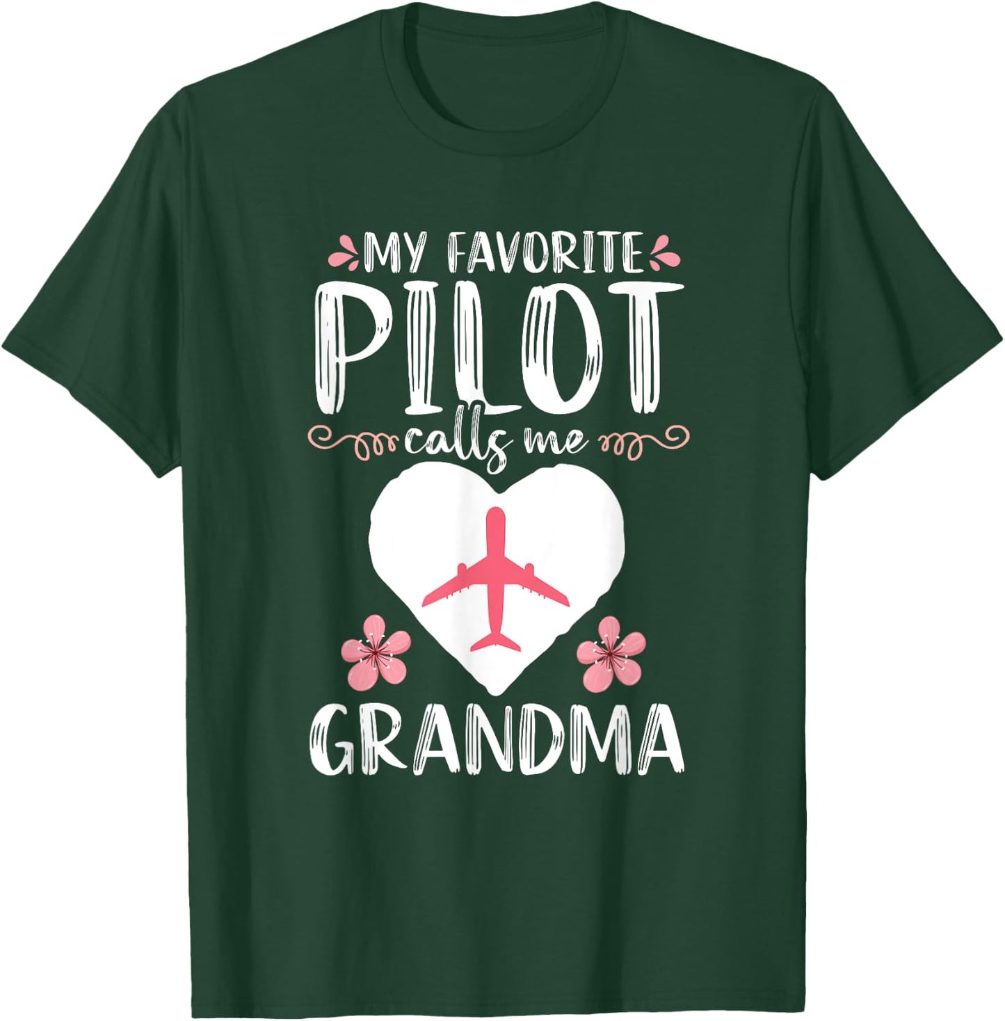 My Favorite Pilot calls me Grandma Airplane Aviation T-Shirt - T-Shirt | Forest