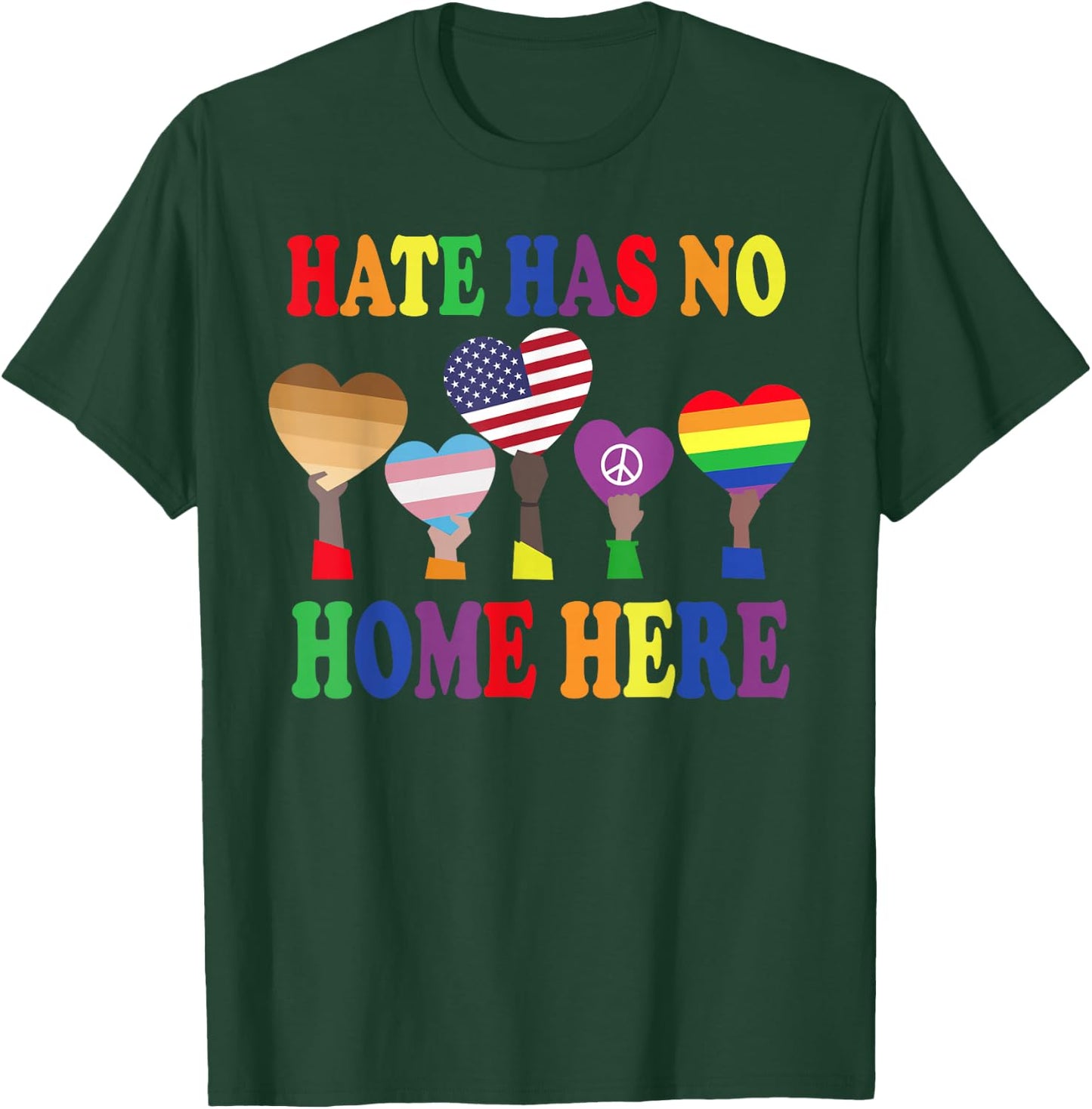 Lover Everyone Gift - Hate Has No Home Here T-Shirt - T-Shirt | Forest