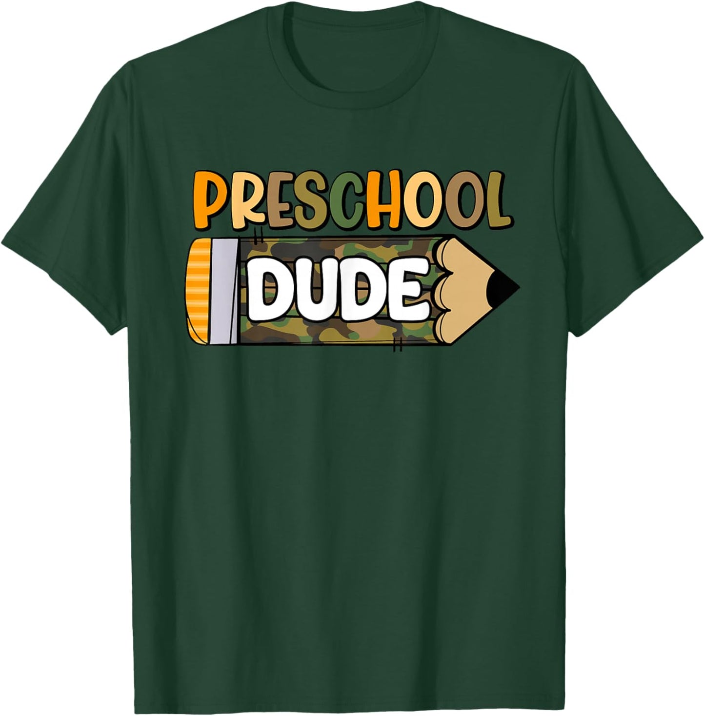 Preschool Dude Boys Camouflage Camo Pencil 1st Day of School T-Shirt - T-Shirt | Forest