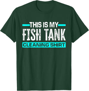 This Is My Fish Tank Cleaning Shirt Funny Aquarium Aquarist T-Shirt - T-Shirt | Forest