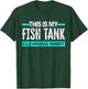 This Is My Fish Tank Cleaning Shirt Funny Aquarium Aquarist T-Shirt - T-Shirt | Forest