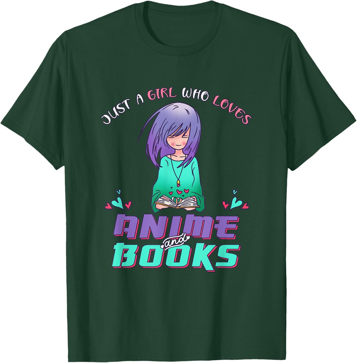 Just a Girl who Loves Anime and Reading Books T-Shirt - T-Shirt | Forest