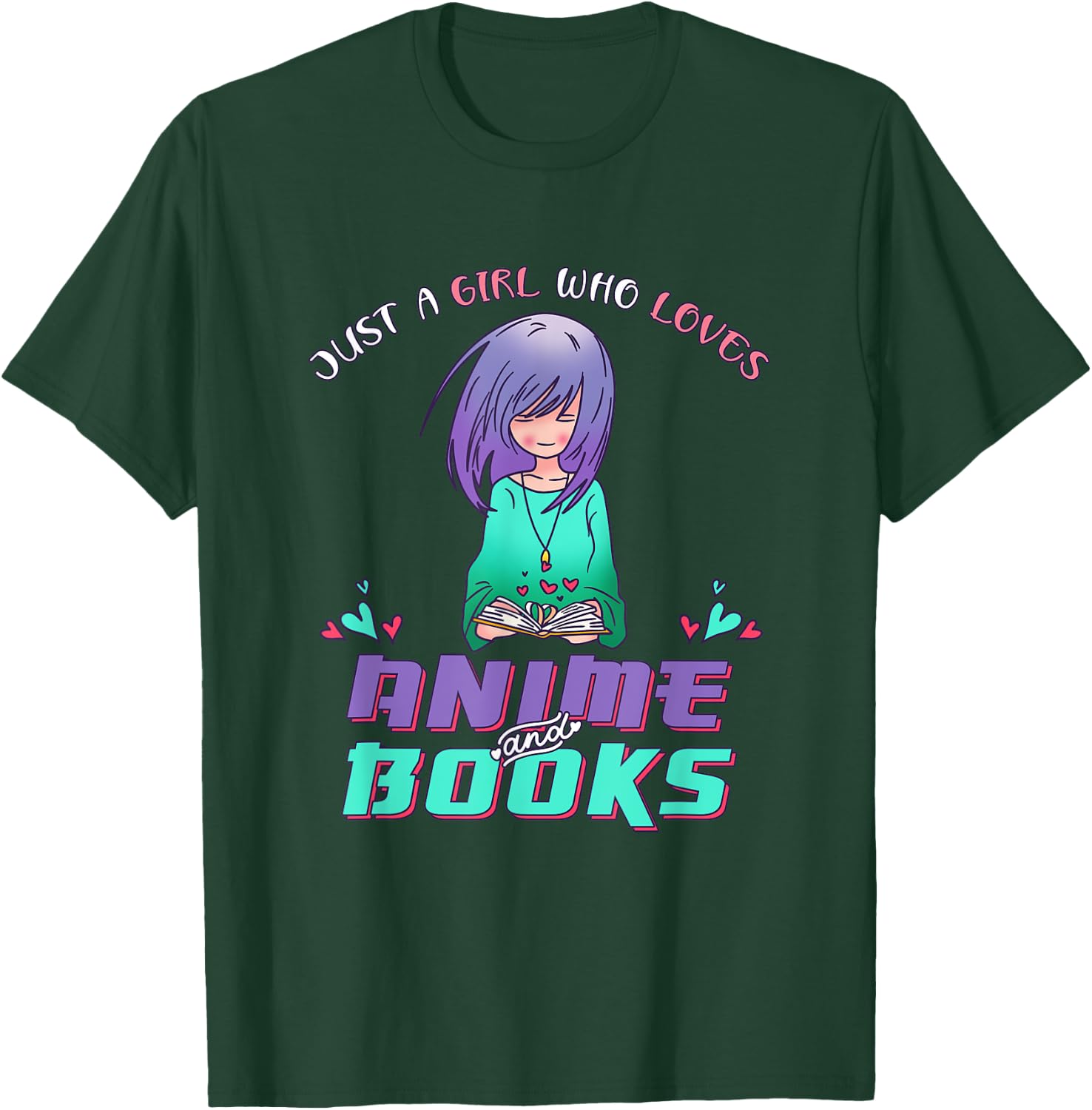 Just a Girl who Loves Anime and Reading Books T-Shirt - T-Shirt | Forest