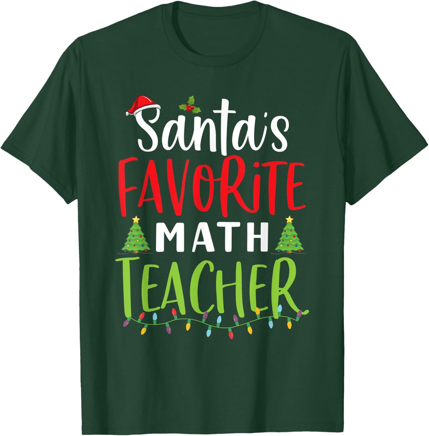 Santa's Favorite math Teacher Santa hat School Christmas Men Women T-Shirt - T-Shirt | Forest