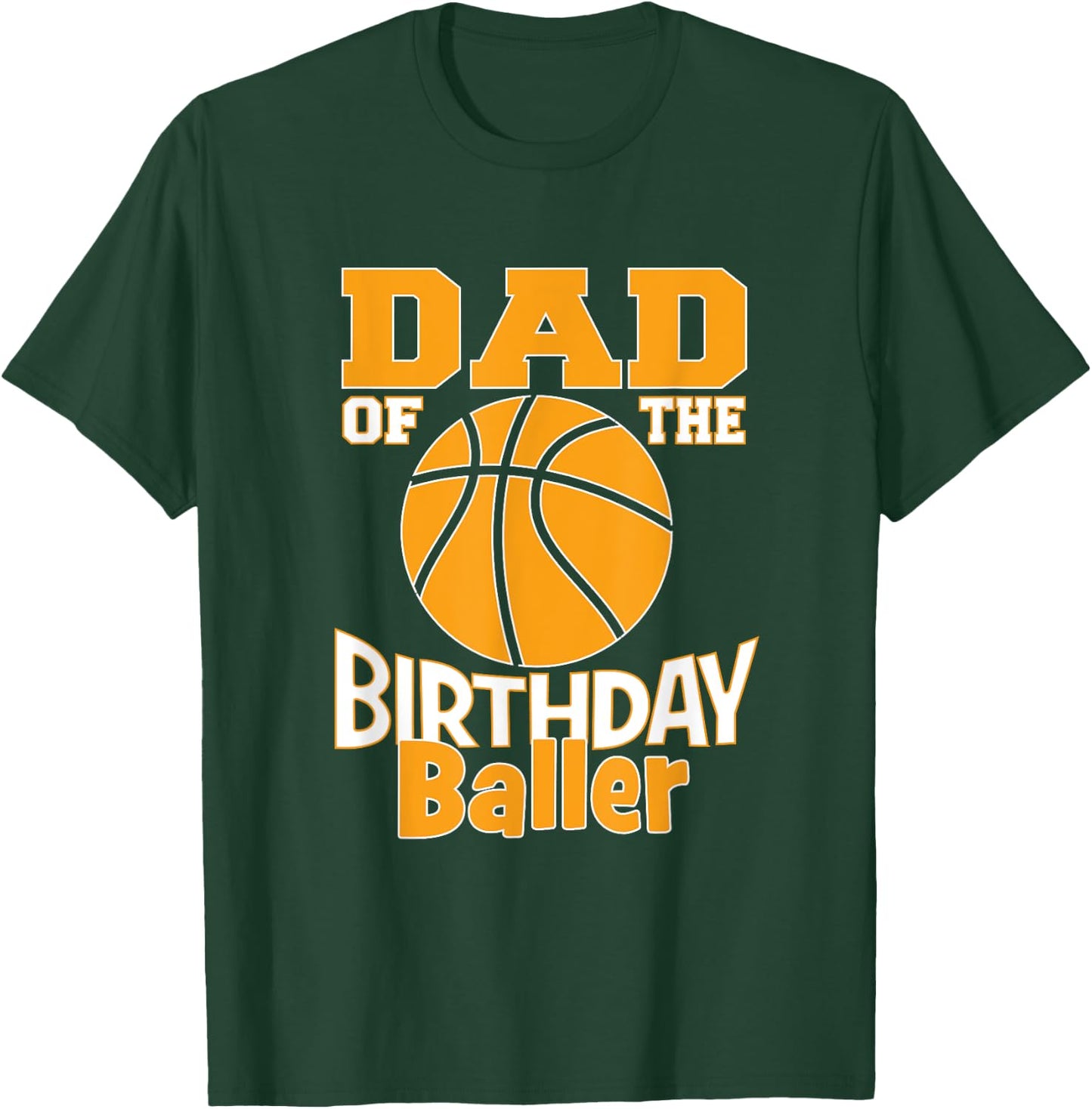 Dad Of The Birthday Baller Basketball Themed Party T-Shirt - T-Shirt | Forest