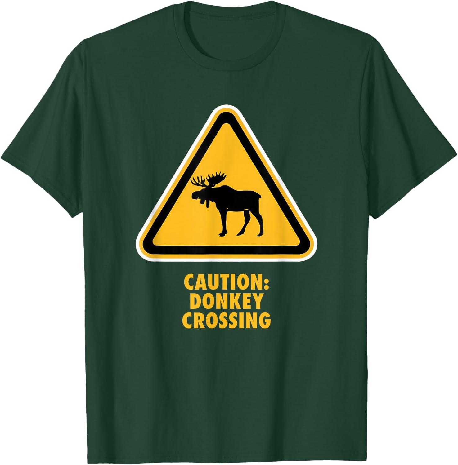 Funny Moose Caution: Donkey Crossing Sign Design T-Shirt - T-Shirt | Forest