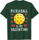 Funny Pickleball is My Valentines Day Boys Sports Love T-Shirt - T-Shirt | Forest
