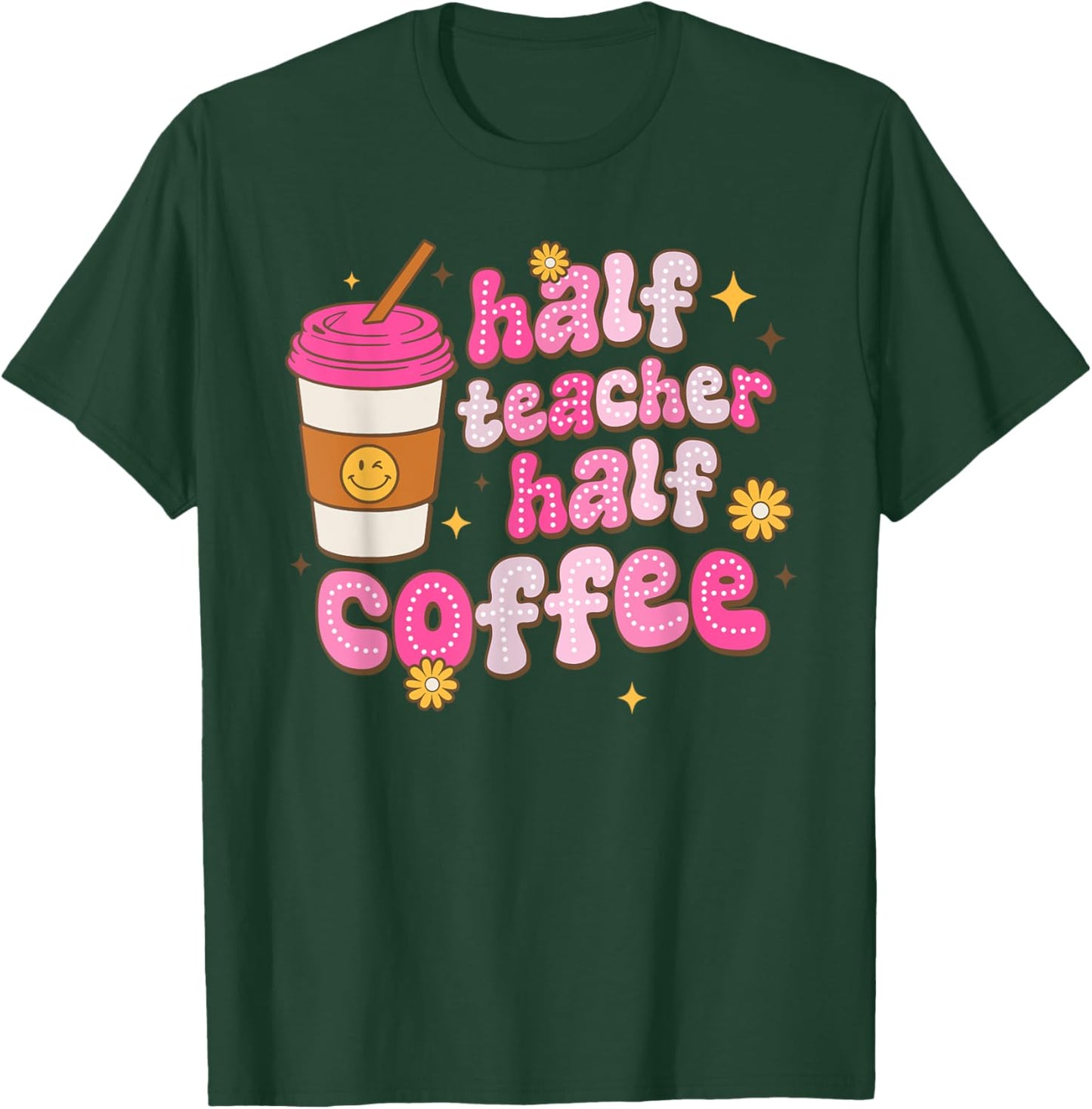 Groovy Half Teacher Half Coffee Teacher Funny Back To School Women T-Shirt - T-Shirt | Forest