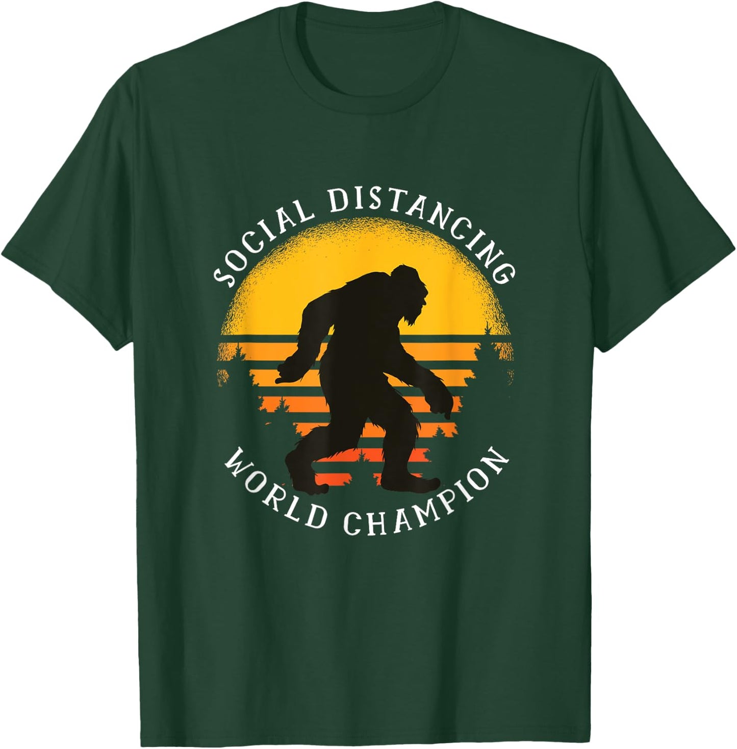 Social Distancing World Champion - Funny Bigfoot T-Shirt - T-Shirt | Forest