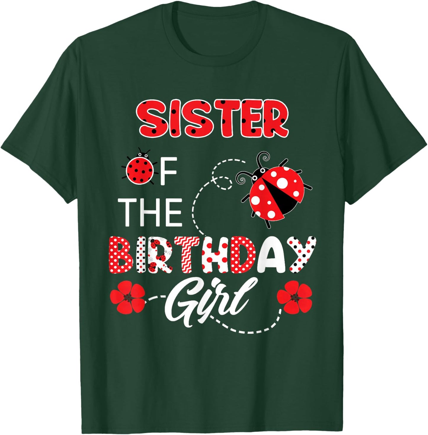 Sister Of The Birthday Girl - Family Ladybug Birthday T-Shirt - T-Shirt | Forest