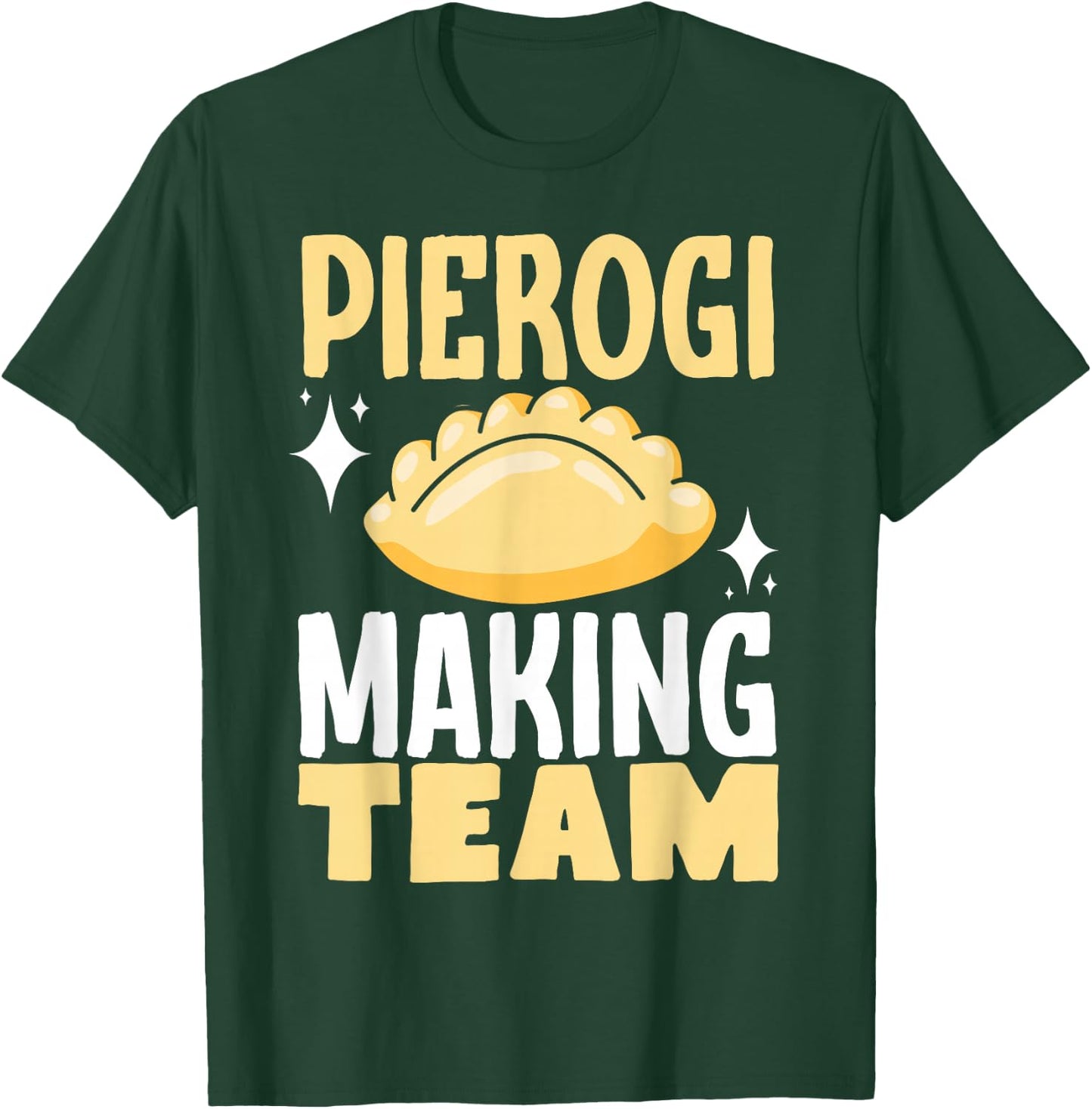 Pierogi Making Team T-Shirt - T-Shirt | Forest