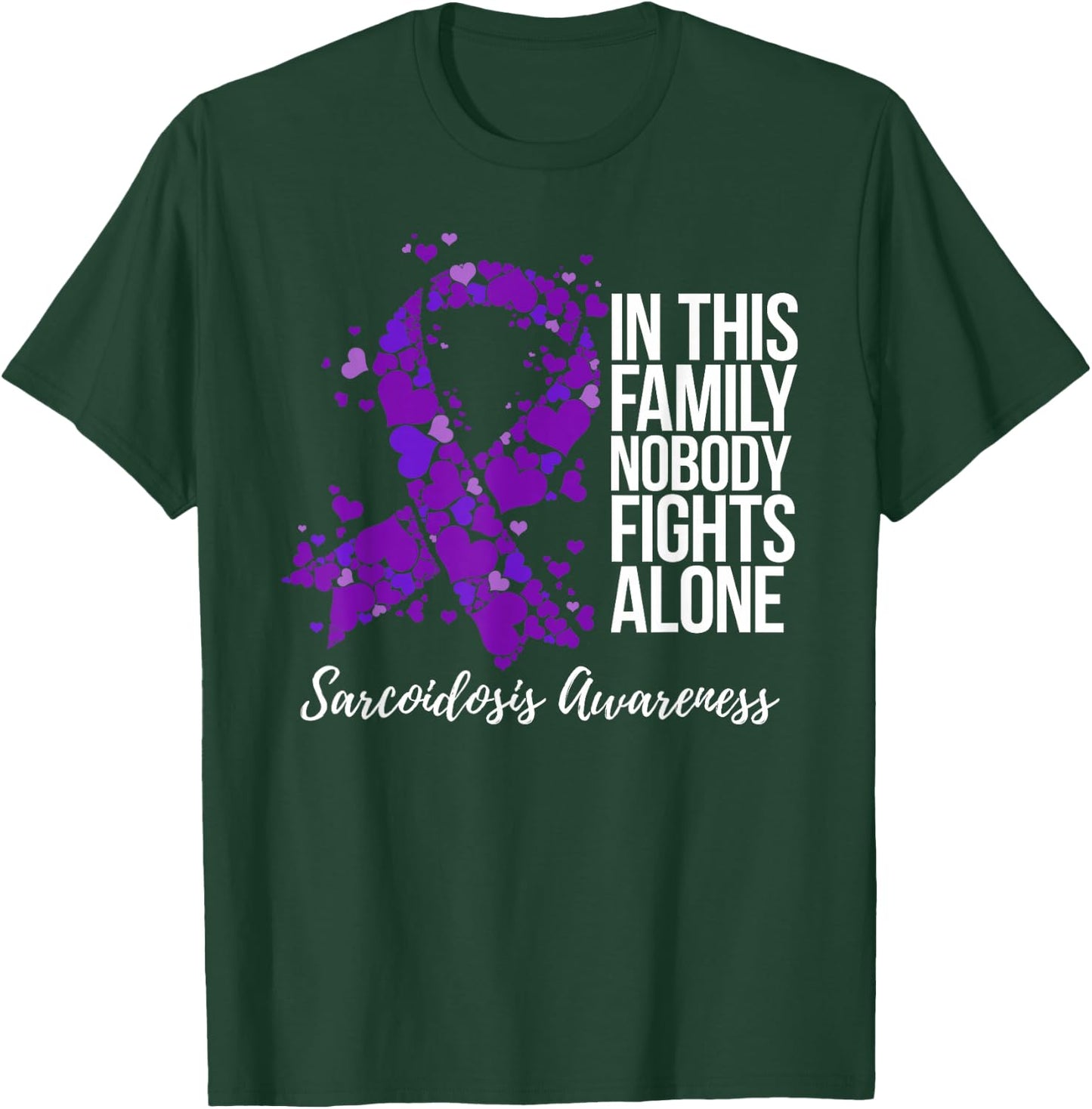 Family Support Sarcoidosis Awareness T-Shirt - T-Shirt | Forest