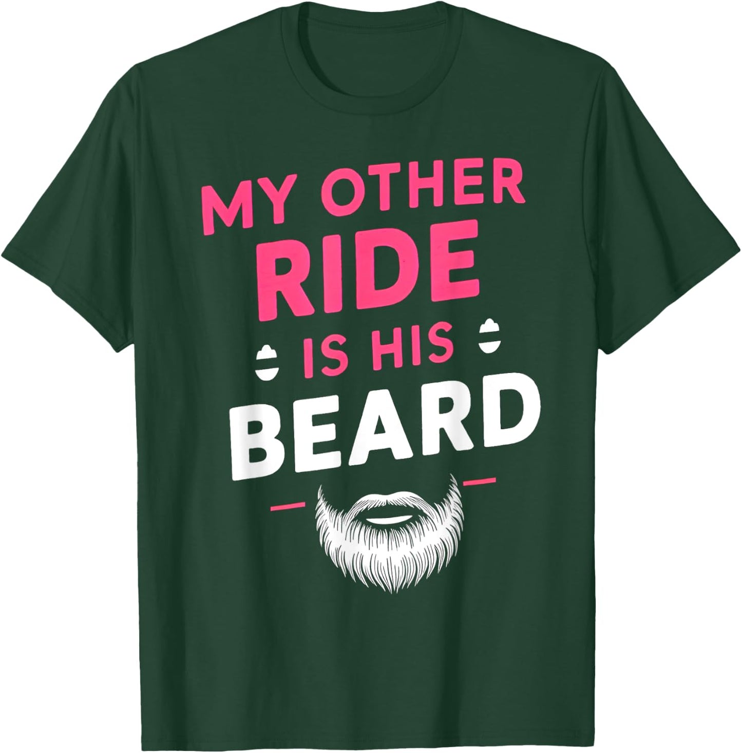 My Other Ride Is His Beard, Funny Retro Beard T-Shirt - T-Shirt | Forest