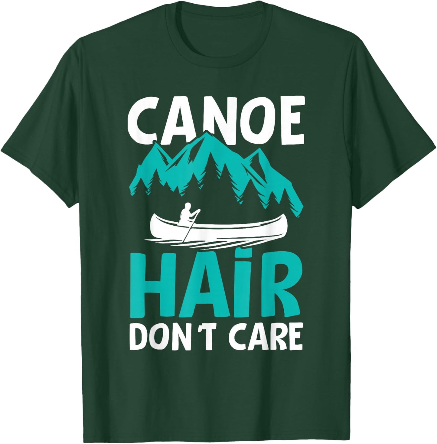 Funny Canoe Hair Don't Care Camping Hiking Outdoors T-Shirt - T-Shirt | Forest