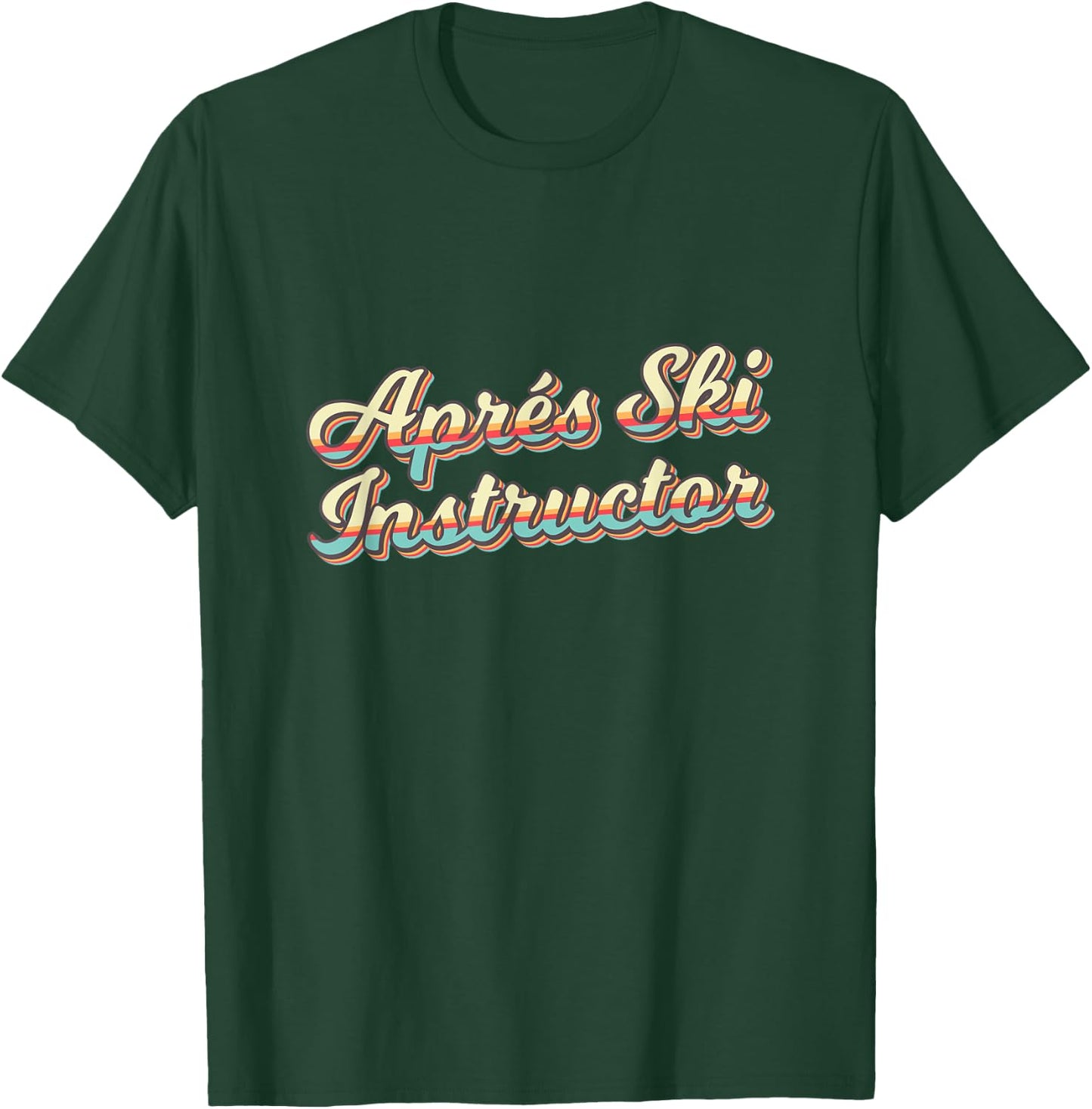 Apres Ski Instructor 70s Ski 80s Apre Funny Snowboard T-Shirt - T-Shirt | Forest